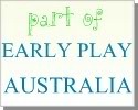 visit EARLY PLAY AUSTRALIA